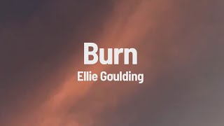 Ellie Goulding Burn Lyrics [upl. by Atined]