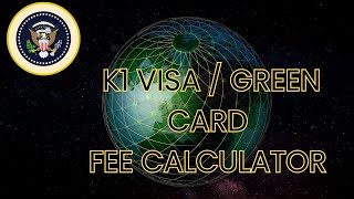 K1 Visa  Green Card Filing Fee Calculator [upl. by Flosser75]