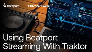 Beatport Streaming Tutorial with NativeInstruments Traktor Pro [upl. by Som]