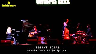 Umbria Jazz 2014  ELIANE ELIAS live Arena Santa Giuliana [upl. by Assehc719]