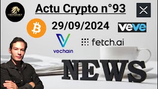 Actu crypto n°93 Bitcoin Vechain XRP OMI ASI  Actu crypto et économique [upl. by Helve]