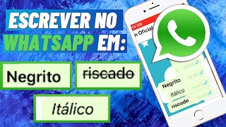 Como Escrever em Negrito Itálico e Riscado no Whatsapp [upl. by Spearman]