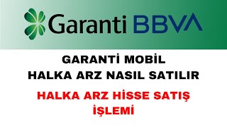 Garanti Mobilden Halka Arz Nasıl Satılır  Garanti Halka Arz Satma [upl. by Javler]