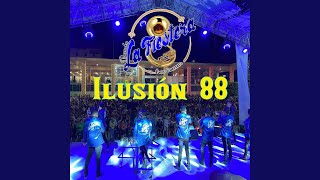 Ilusión 88 [upl. by Anairb]