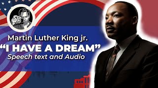 Experience Mlks Iconic I Have A Dream Speech In Full  Audio And Text Included [upl. by Florrie]