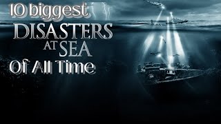 Biggest disasters at sea Mysterious disasters in the world shipwrecks disaster [upl. by Elmajian358]