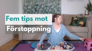 Fem yogiska tips mot förstoppning [upl. by Zacks759]