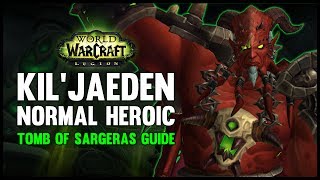 KILJAEDEN  NormalHeroic Tomb of Sargeras Raid Guide  World of Warcraft Legion [upl. by Ede448]