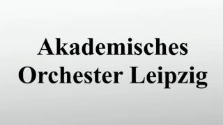 Akademisches Orchester Leipzig [upl. by Eirroc501]