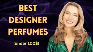 Current Favorite Affordable Designer Perfumes I Got For Under 100  Best Designer Fragrances [upl. by Adoc]