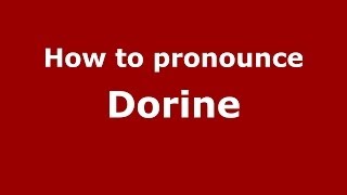 How to pronounce Dorine French  PronounceNamescom [upl. by Ennahgem563]