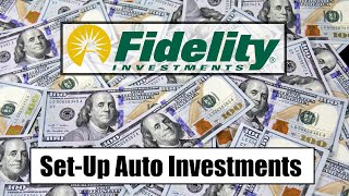 Fidelity Investments 101 Setting Up Automatic Investments  Dividends Investing Passive Income [upl. by Maria]