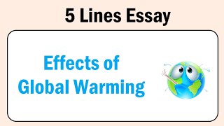 Effects of Global Warming 5 Lines Essay in English  Essay Writing [upl. by Etom]