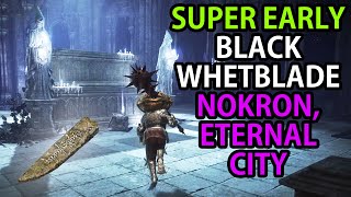 ELDEN RING  SUPER EARLY BLACK WHETBLADE ACCESS IN NOKRON ETERNAL CITY VIA GLITCH STILL WORK 2024 [upl. by Bohman]