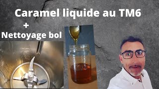 Caramel liquide TM6  nettoyage du bol [upl. by Hesper148]