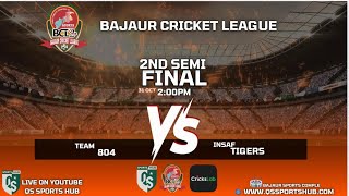 Live 2nd Semi Final ll Insaf Tigers vs 804CC ll Bajaur Cricket Legue 2024 ll Crickslab [upl. by Shelman]