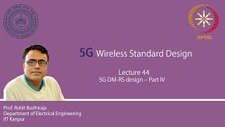 Lecture 44  5G DMRS design – part IV [upl. by Belldame916]