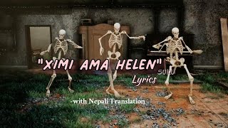 Chimi ama Helen Ximabu villain  Lyrics with Nepali Translation [upl. by Edecrem561]