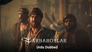 Barbaroslar  Turkish Drama  Episode 1 Urdu Dubbed  Clip [upl. by Golub437]