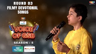 Century Voice of GSB Season 5  Round 3 Filmy Devotional Songs  Episode 04 [upl. by Yremogtnom]