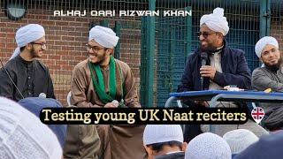 Alhaj Qari Rizwan Khan testing young UK Naat Khawaans in Bolton UK 2022 [upl. by Akiraa120]