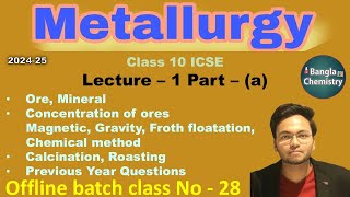 Metallurgy Class 10 ICSE L1a Concentration of ore calcination roasting froth floatation PYQ [upl. by Annamaria]