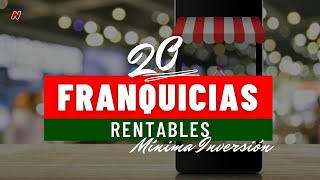 20 Franquicias Rentables Con Mínima Inversión Para Iniciar Tu Negocio [upl. by Schuler522]