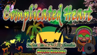 Complicated Heart  Michael Learns to Rock  DJ Jhanzkie Reggae karaoke version [upl. by Tolman250]