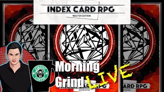 Index Card RPG Read Through and Discussion  Heaths Morning Grind  011 [upl. by Ayekan]