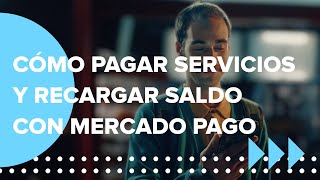 Cómo pagar servicios y recargar salgo con Mercado Pago  México  Mercado Pago [upl. by Renwick]