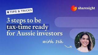 3 steps to be tax time ready for Aussie investors [upl. by Nnylarej]