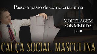 Mentoria  Calça Social Masculina Sob Medida [upl. by Garlan686]