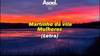 Martinho da vilaMulheresLetra [upl. by Janus]