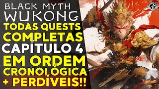 TODAS QUESTS  PERDÍVEIS ORDEM CRONOLÓGICA DO CAPÍTULO 4 DE BLACK MYTH WUKONG [upl. by Amhsirak147]