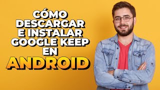 Cómo descargar e instalar Google Keep en Android 2024 [upl. by Esiuol275]