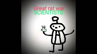 songs GREAT RAT WAR SCIENTIST [upl. by Kaleena61]