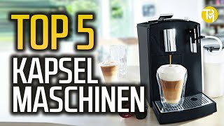 DIE 5 BESTEN KAPSELMASCHINEN 2021 │ Welche Kapsel Maschine kaufen für Kaffee Kein Vergleich Test [upl. by Kerk616]