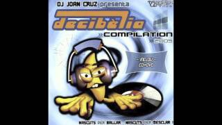 Decibèlia Compilation 2005  Mixed by Joan Cruz amp Dany BPM [upl. by Ahron239]