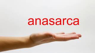 How to Pronounce anasarca  American English [upl. by Sadirah]