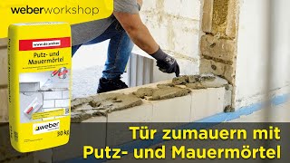 Türöffnung zumauern mit Putz und Mauermörtel  WeberWorkshop [upl. by Litta526]