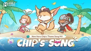 Chips Song  Chip  New Hero Theme Song MV  Mobile Legends Bang Bang [upl. by Frager]