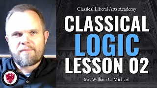 Classical Logic Lesson 02 [upl. by Aiekat]