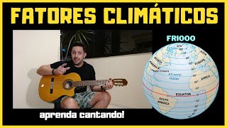 MÚSICA FATORES CLIMÁTICOS 🌎🎵 Latitude Altitude Continentalidade Maritimidade Correntes marítimas [upl. by Oneida]