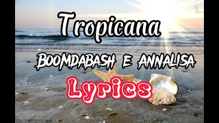 Lyrics Tropicana  Boomdabash e Annalisa [upl. by Nnave]