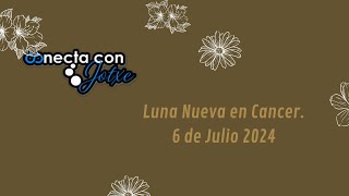 Luna Nueva en Cáncer 6 Julio 2024 [upl. by Assili231]