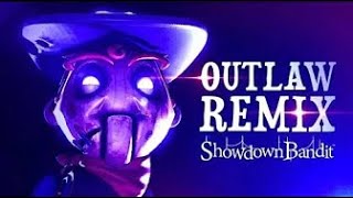 Showdown Bandit  quotOutlaw Remixquot [upl. by Airaet]