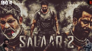 Salaar Part 2 Shouryanga Parvam  Full HINDI DUBBED Movie 4K HD  Prabhas l Review amp Facts [upl. by Natlus]