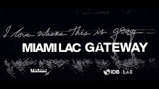 MIAMI LAC GATEWAY [upl. by Ayoras]