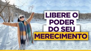 Libere o Poder do Seu Merecimento [upl. by Nauq]