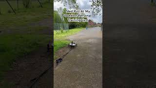 Sled Pull At My Outdoor Personal Training Gym personaltrainer personaltraining gymworkout gym [upl. by Racso50]